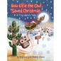 How Elfie the Owl Saved Christmas - Hardcover