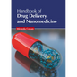Handbook of Drug Delivery and Nanomedicine - Hardcover