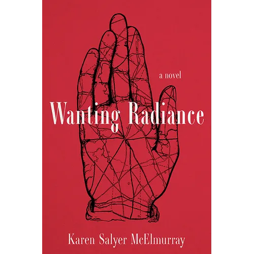 Wanting Radiance - Hardcover