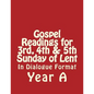 Gospel Readings for 3rd, 4th & 5th Sunday of Lent Year A In Dialogue Format - Paperback