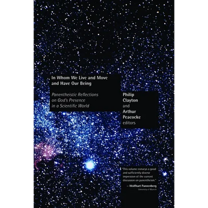 In Whom We Live and Move and Have Our Being: Panentheistic Reflections on God's Presence in a Scientific World - Paperback