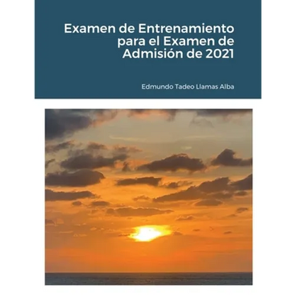 Examen de Entrenamiento para el Examen de Admisión de 2021 - Paperback