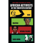 African Activists of the Twentieth Century: Hani, Maathai, Mpama/Palmer, Saro-Wiwa - Paperback
