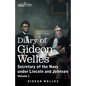 Diary of Gideon Welles, Volume I: Secretary of the Navy under Lincoln and Johnson - Paperback