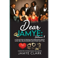 Dear Jamye: Volume 1: A Collection of Revealing Questions About Love, Sex, Relationships and Other Tasty Tea - Paperback