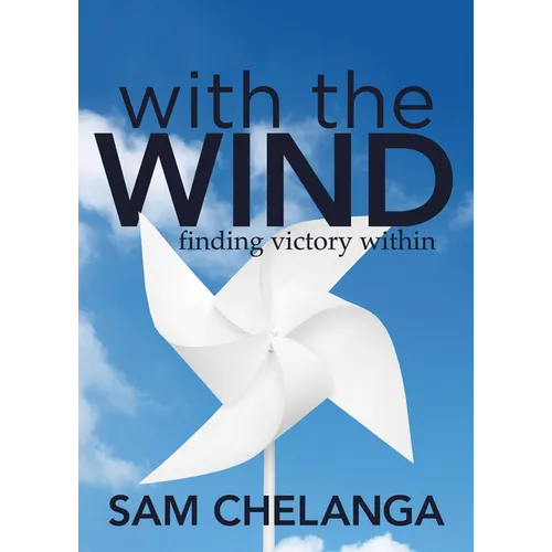 With the Wind: Finding Victory Within - Paperback