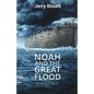 Noah And The Great Flood: Proof and Effects - Paperback