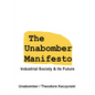 The Unabomber Manifesto: Industrial Society and Its Future - Paperback