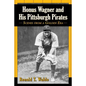 Honus Wagner and His Pittsburgh Pirates: Scenes from a Golden Era - Paperback