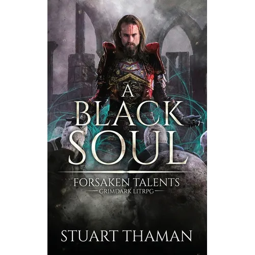 A Black Soul: Grimdark LitRPG - Paperback