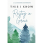 THIS I KNOW Resting in Grace - Paperback