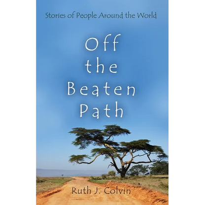 Off the Beaten Path: Stories of People Around the World - Hardcover