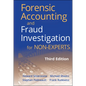 Forensic Accounting and Fraud Investigation for Non-Experts - Hardcover