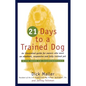 21 Days to a Trained Dog - Paperback