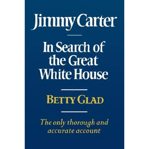 Jimmy Carter: In Search of the Great White House - Paperback
