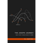 The Joseph Journey: What Every Pioneer Needs to Know - Paperback