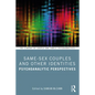 Same-Sex Couples and Other Identities: Psychoanalytic Perspectives - Paperback