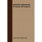 Judaistic Christianity - A Course Of Lectures - Paperback