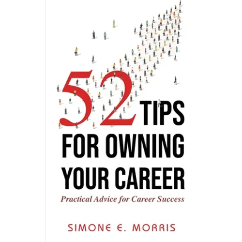 52 Tips for Owning Your Career - Paperback