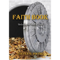 Faith Book: Bible answers to unlock the vault of faith - Paperback