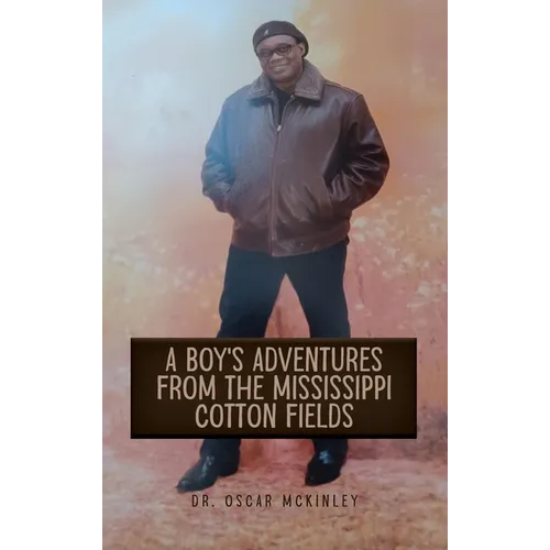 A Boy's Adventures from the Mississippi Cotton Fields - Hardcover