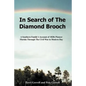 In Search of The Diamond Brooch: A Southern Family's Account of 1820s Pioneer Florida Through The Civil War to Modern Day - Paperback
