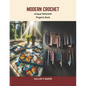 Modern Crochet: Unique Dishcloth Projects Book - Paperback