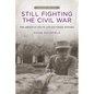 Still Fighting the Civil War: The American South and Southern History (Updated) - Paperback