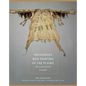 Indigenous War Painting of the Plains: An Illustrated History Volume 283 - Hardcover