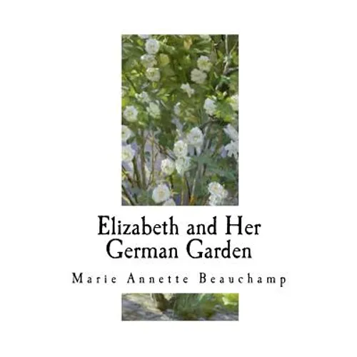 Elizabeth and Her German Garden - Paperback