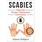 Scabies Natural Home Treatment Solution - Paperback