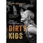 Dirty Kids: Chasing Freedom with America's Nomads - Paperback