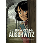 The Librarian of Auschwitz: The Graphic Novel - Hardcover