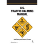 U.S. Traffic Calming Manual - Paperback