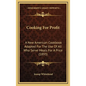 Cooking For Profit: A New American Cookbook Adapted For The Use Of All Who Serve Meals For A Price (1893) - Hardcover