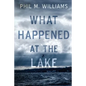 What Happened at the Lake - Paperback