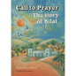 Call to Prayer: The Story of Bilal - Paperback