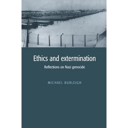 Ethics and Extermination: Reflections on Nazi Genocide - Paperback