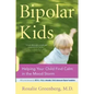 Bipolar Kids: Helping Your Child Find Calm in the Mood Storm - Paperback