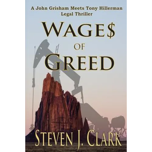 Wages of Greed: A John Grisham meets Tony Hillerman-style legal thriller - Paperback
