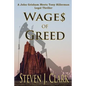 Wages of Greed: A John Grisham meets Tony Hillerman-style legal thriller - Paperback