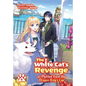 The White Cat's Revenge as Plotted from the Dragon King's Lap: Volume 6 (Light Novel): Volume 6 - Paperback