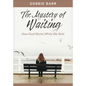 The Mystery of Waiting: How God Works While We Wait - Paperback