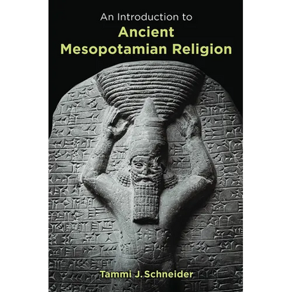 An Introduction to Ancient Mesopotamian Religion - Paperback