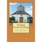 Finding Fredericksburg: A self-guided tour through historic Fredericksburg, Texas - Paperback