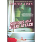 Serious as a Heart Attack - Paperback