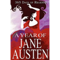 A Year of Jane Austen: 365 Days of Regency - Paperback