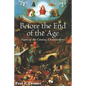 Before the End of the Age: Signs of the Coming Chastisement - Paperback