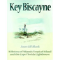 Key Biscayne: A History of Miami's Tropical Island and the Cape Florida Lighthouse - Paperback