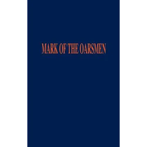 Mark of the Oarsmen - Hardcover